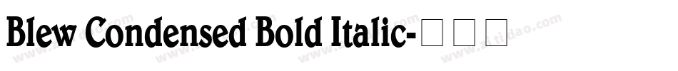 Blew Condensed Bold Italic字体转换